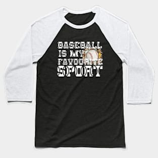 Baseball is my Favorite Sport Baseball T-Shirt